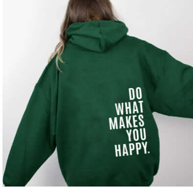 Loose Sport Hoodie Do What Makes You Happy Print Sweatshirt Hooded Clothing